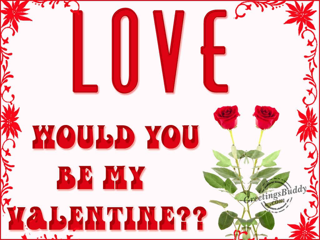 Valentine’s Day Greetings, Graphics, Pictures Will You Be My Valentine Ecard